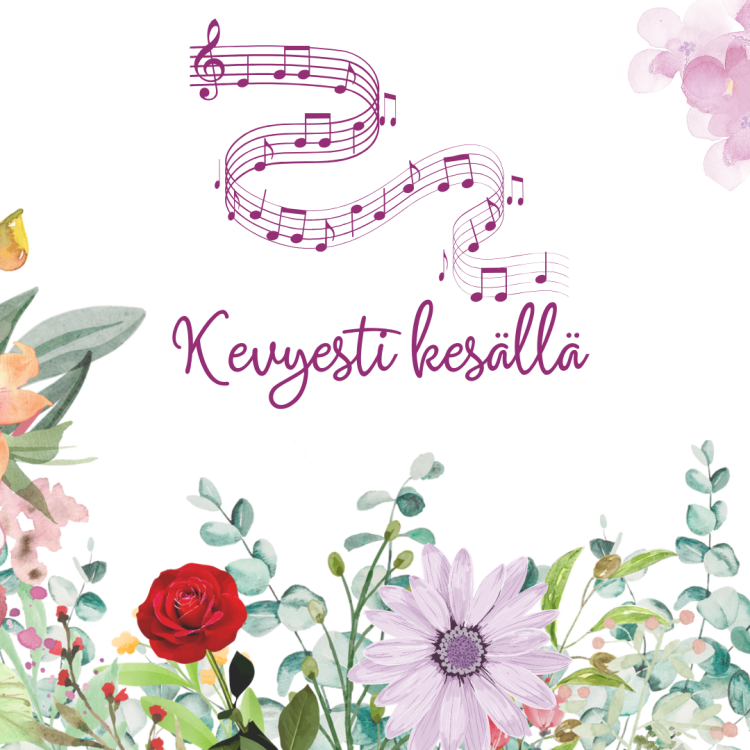 Kukkia, nuotteja ja kevyesti kesällä