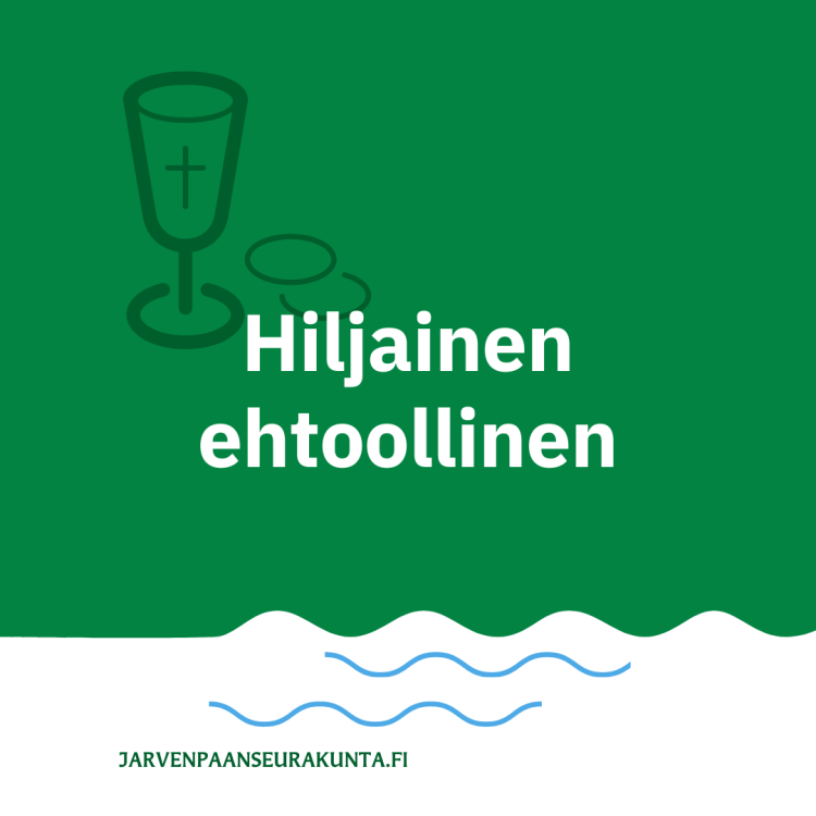 Hiljainen ehtoollinen Hiljainen ehtoollinen