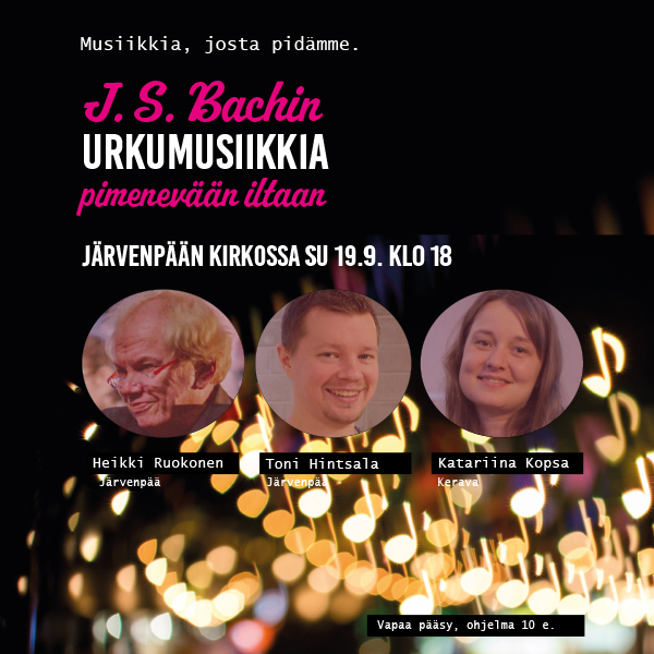 J.S. Bachin urkumusiikkia pimenevään iltaan Urkukonsertin mainos.