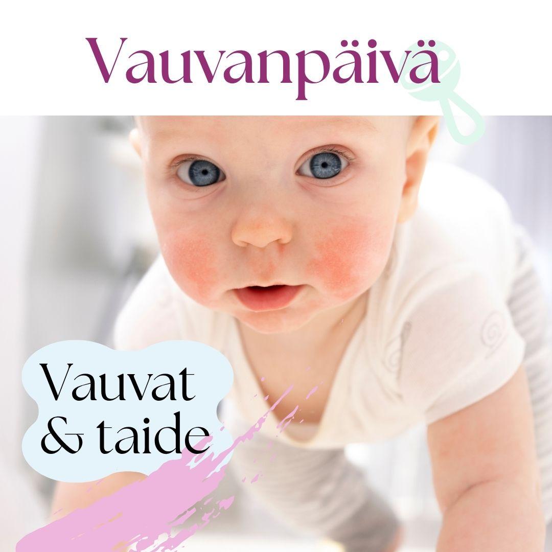 Vauvanpäivä: vauvat ja taide